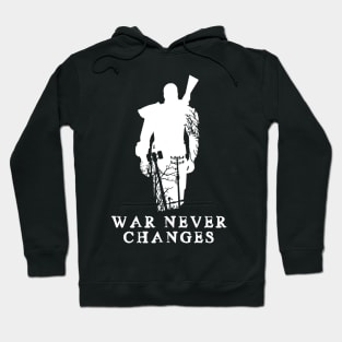 WAR NEVER CHANGES Hoodie